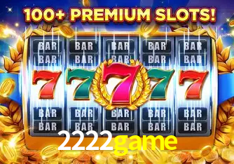 Descubra o Mundo do Cassino Online com 2222game